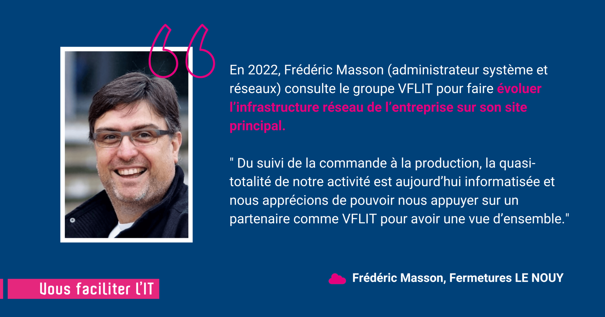 Témoignage client - Fermetures LE NOUY