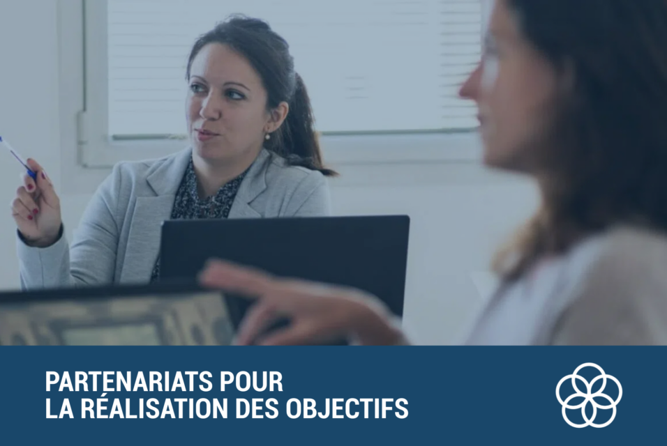 DES PARTENARIATS POUR LA REALISATION DES OBJECTIFS COMMUNS